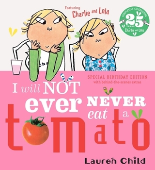 Charlie and Lola: I Will Not Ever Never Eat a Tomato