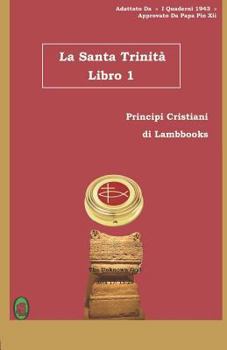 Paperback La Santa Trinità: Libro 1 [Italian] Book