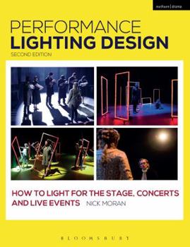 Paperback Performance Lighting Design: How to Light for the Stage, Concerts and Live Events Book