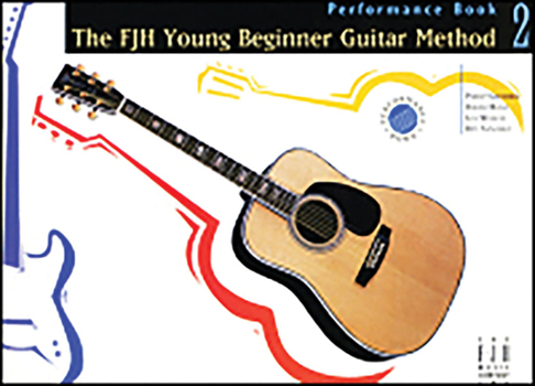 Paperback The Fjh Young Beginner Guitar Method, Performance Book 2 Book
