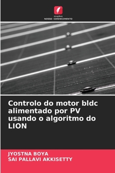 Paperback Controlo do motor bldc alimentado por PV usando o algoritmo do LION [Portuguese] Book