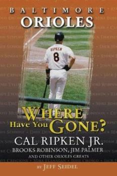 Hardcover Baltimore Orioles: Where Have You Gone? Book