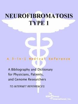 Neurofibromatosis Type 1 - A Bibliography and Dictionary for Physicians, Patients, and Genome Researchers