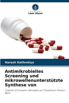 Paperback Antimikrobielles Screening und mikrowellenunterstützte Synthese von [German] Book