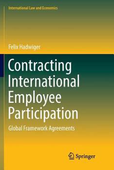 Paperback Contracting International Employee Participation: Global Framework Agreements Book