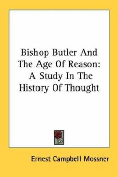 Paperback Bishop Butler and the Age of Reason: A Study in the History of Thought Book