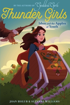 Idun and the Apples of Youth - Book #3 of the Thunder Girls