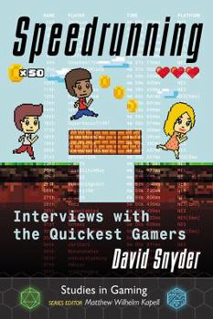 Paperback Speedrunning: Interviews with the Quickest Gamers Book