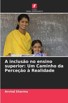 Paperback A inclusão no ensino superior: Um Caminho da Perceção à Realidade [Portuguese] Book