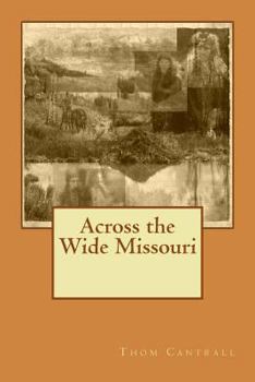 Paperback Across the Wide Missouri Book