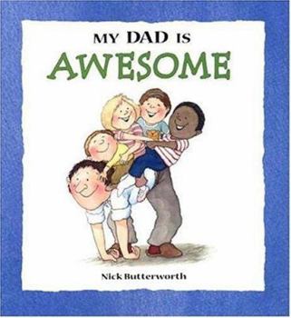 Paperback My Dad is Awesome Book