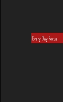 Everyday Focus: Set Yourself Up For Success in 2020! Perfect 50-day challenge book. Handy size 5 x 8 inch notebook with 2-page daily spread view for lists, focus, & journal entry.