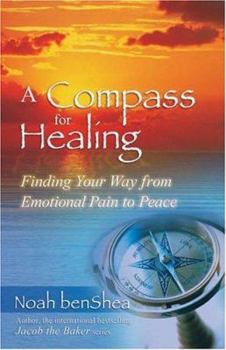 Paperback A Compass for Healing: Finding Your Way from Emotional Pain to Peace Book