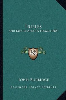 Paperback Trifles: And Miscellaneous Poems (1885) Book