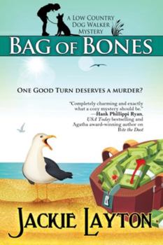 Bag of Bones Book Three of Low Country Dog Walker Mystery series - Book #3 of the A Low Country Dog Walker Mystery