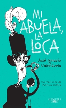 Paperback Mi Abuela La Loca / My Crazy Grandma [Spanish] Book