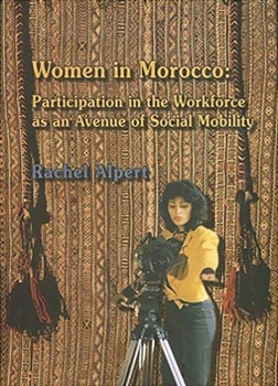 Women in Morocco: Participation in the Workforce as an Avenue of Social Mobility