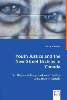 Paperback Youth Justice and the New Street Urchins in Canada Book