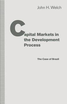 Capital Markets in the Development Process: The Case of Brazil - Book  of the Pitt Latin American Studies