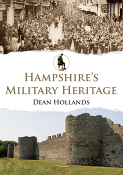 Paperback Hampshire's Military Heritage Book