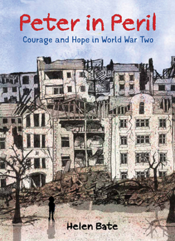 Hardcover Peter in Peril: Courage and Hope in World War Two Book