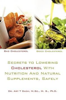 Paperback Secrets to Lowering Cholesterol With Nutrition And Natural Supplements, Safely Book