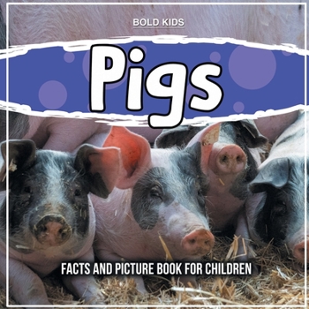 Paperback Pigs: Facts And Picture Book For Children Book