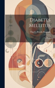 Hardcover Diabetes Mellitus: An Essay Book