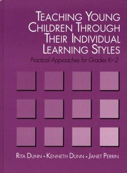 Paperback Teaching Young Children Through Their Individual Learning Styles: Practical Approaches for Grades K-2 Book