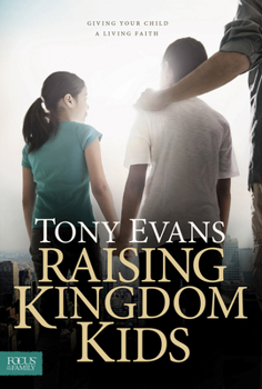 Hardcover Raising Kingdom Kids: Giving Your Child a Living Faith Book