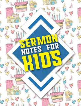 Paperback Sermon Notes for Kids: Inspirational Worship Tool To Record, Remember And Reflect on Weekly Scripture Notes, Cute Birthday Cover Book