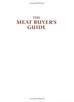 Paperback The Meat Buyers Guide: Beef, Lamb, Veal, Pork, and Poultry Book