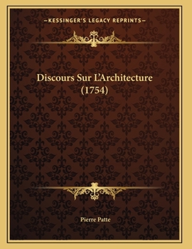Paperback Discours Sur L'Architecture (1754) [French] Book