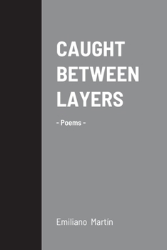Paperback Caught Between Layers: -Poems- Book