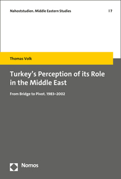 Paperback Turkey's Perception of Its Role in the Middle East: From Bridge to Pivot. 1983-2002 Book
