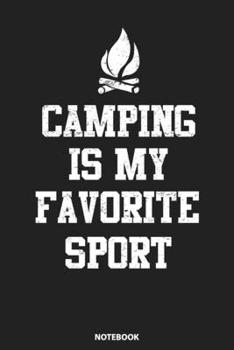 Paperback Notebook: Camping Is My Favorite Sport Book