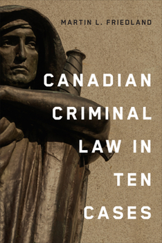 Paperback Canadian Criminal Law in Ten Cases Book