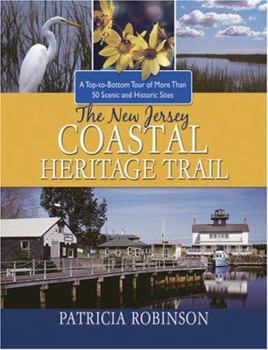 Hardcover The New Jersey Coastal Heritage Trail: A Top-To-Bottom Tour of More Than 50 Scenic and Historic Sites Book
