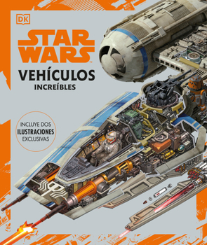 Hardcover Star Wars Vehículos Increíbles (Complete Vehicles New Edition): Incluye DOS Ilustraciones Exclusivas [Spanish] Book