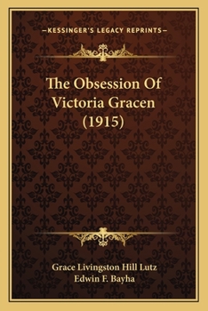 Paperback The Obsession Of Victoria Gracen (1915) Book