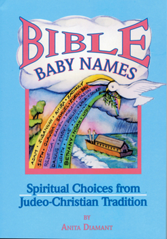 Paperback Bible Baby Names: Spiritual Choices from Judeo-Christian Sources Book