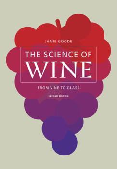 Hardcover The Science of Wine: From Vine to Glass Book
