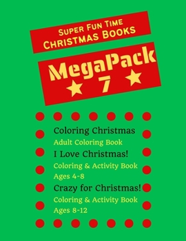 Paperback Super Fun Time MEGAPACK 7 - Christmas Coloring Books: 3 Halloween Coloring Books in 1 for the Price of 2 - For Kids & Adults - Packed with 173 Pages o Book