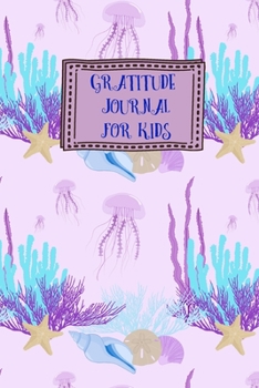 Paperback Gratitude Journal for Kids: Purple Under Sea Ocean Coral Themed Guided Journal Notebook Diary to Teach Children Boys Girls to Practice Express Min Book