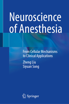 Hardcover Neuroscience of Anesthesia: From Cellular Mechanisms to Clinical Applications Book