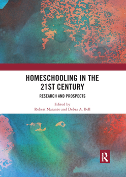 Paperback Homeschooling in the 21st Century: Research and Prospects Book