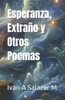Paperback Esperanza, Extraño y Otros Poemas [Spanish] Book