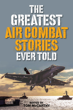 Paperback The Greatest Air Combat Stories Ever Told Book