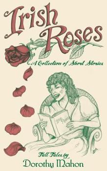 Paperback Irish Roses: A Collection of Short Stories Book