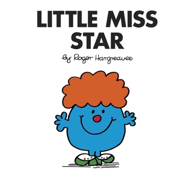 Little Miss Star (Mr. Men and Little Miss) - Book #19 of the Little Miss Books
